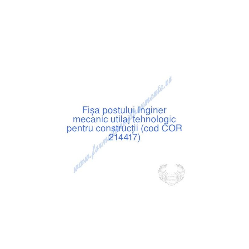 Fișa postului și Fișă de evaluare a performanțelor individuale pentru
