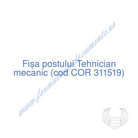 FiÈa Postului Èi FiÈÄ De Evaluare A PerformanÈelor Individuale Pentru Tehnician Mecanic Cod Cor 311519