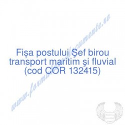 Şef birou transport maritim...