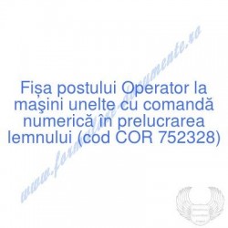 Operator la maşini unelte...